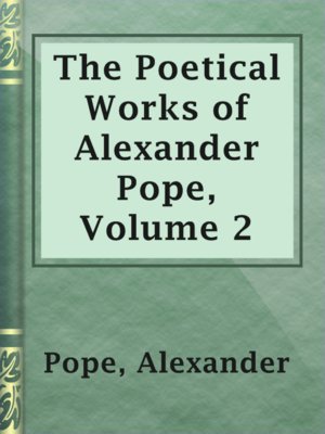 cover image of The Poetical Works of Alexander Pope, Volume 2